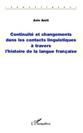 Cover: Continuit&eacute; et changements dans les contacts linguistiques &agrave; travers l'histoire de la langue fran&ccedil;aise - S&eacute;mantiques