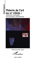 Cover: Th&eacute;orie de l'art au XXe si&egrave;cle - L'Art en bref
