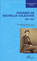 Cover: Pionnier de Nouvelle-Cal&eacute;donie - M&eacute;moires du XIXe si&egrave;cle
