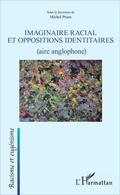 Cover: Imaginaire racial et oppositions identitaires - Racisme et eug&eacute;nisme