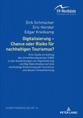 Cover: Digitalisierung - Chance oder Risiko f&uuml;r nachhaltigen Tourismus? - Peter Lang Verlag