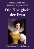 Cover: Die Hoerigkeit der Frau (Grossdruck) - Henricus - Edition Deutsche Klassik GmbH, Berlin