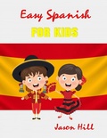Cover: Easy Spanish for Kids - Jason Hill