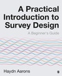 Cover: A Practical Introduction to Survey Design - SAGE Publications Ltd