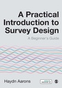 Cover: A Practical Introduction to Survey Design - SAGE Publications Ltd