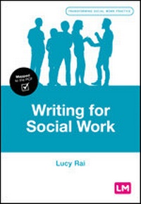 Enlarge image Cover: Writing for Social Work - Learning Matters Ltd