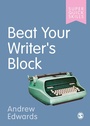 Cover: Beat Your Writer's Block - SAGE Publications Ltd