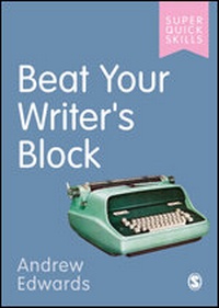 Enlarge image Cover: Beat Your Writer's Block - SAGE Publications Ltd