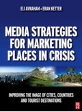 Cover: Media Strategies for Marketing Places in Crisis - Routledge
