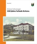 Cover: 220 Jahre Schule Kriens - Brunner Medien AG