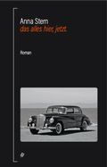Cover: das alles hier, jetzt. - Salis Verlag ein Imprint der Elster & Salis AG