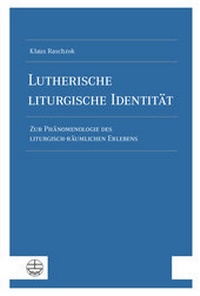 Abbildung von: Lutherische liturgische Identität - Evangelische Verlagsanstalt