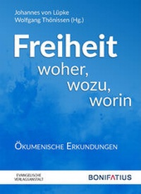 Abbildung von: Freiheit woher, wozu, worin - Evangelische Verlagsanstalt