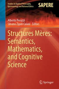 Enlarge image Cover: Structures Mères: Semantics, Mathematics, and Cognitive Science - Springer