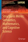 Cover: Structures Mères: Semantics, Mathematics, and Cognitive Science - Springer