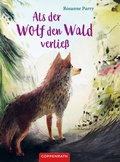 Cover: Als der Wolf den Wald verlie&szlig; - Coppenrath
