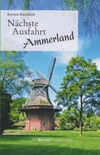 Abbildung von: Nächste Ausfahrt Ammerland - Isensee, Florian, GmbH