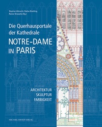 Abbildung von: Die Querhausportale der Kathedrale Notre-Dame in Paris - Michael Imhof Verlag