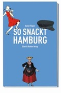 Cover: So snackt Hamburg - Ellert & Richter