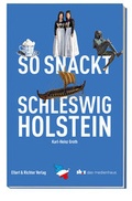 Cover: So snackt Schleswig-Holstein - Ellert & Richter