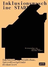 Abbildung von: Inklusionsmaschine Stadt - JOVIS Verlag