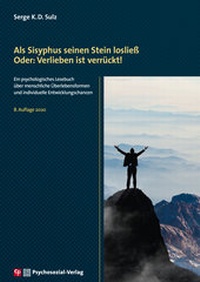 Abbildung von: Als Sisyphus seinen Stein losließ. Oder: Verlieben ist verrückt! - Psychosozial-Verlag