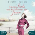 Cover: Fr&auml;ulein Paula und die Sch&ouml;nheit der Frauen - steinbach sprechende b&uuml;cher