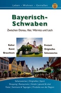 Cover: Bayerisch Schwaben - Reise-Idee | Verlag und Medien