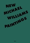 Cover: Michael Williams - New Paintings - Dr. Cantz'sche Verlagsgesellschaft mbH & Co. KG