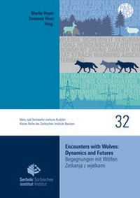 Enlarge image Cover: Encounters with Wolves: Dynamics and Futures - Sorbisches Institut