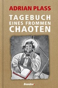 Cover: Tagebuch eines frommen Chaoten - Brendow