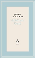 Cover: A Delicate Truth - Penguin Classics