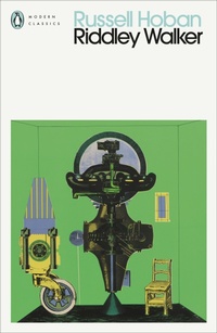 Enlarge image Cover: Riddley Walker - Penguin Classics