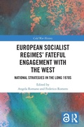 Cover: European Socialist Regimes' Fateful Engagement with the West - Routledge