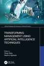 Cover: Transforming Management Using Artificial Intelligence Techniques - CRC Press