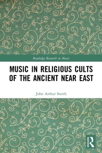 Abbildung von: Music in Religious Cults of the Ancient Near East - Routledge