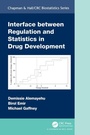 Cover: Interface between Regulation and Statistics in Drug Development - Chapman & Hall/CRC