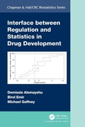 Cover: Interface between Regulation and Statistics in Drug Development - Chapman & Hall/CRC