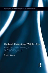 Enlarge image Cover: The Black Professional Middle Class - Routledge