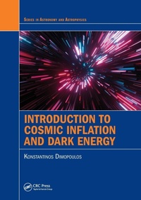 Enlarge image Cover: Introduction to Cosmic Inflation and Dark Energy - CRC Press