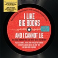 Cover: I Like Big Books and I Cannot Lie - Narrow Gate Books
