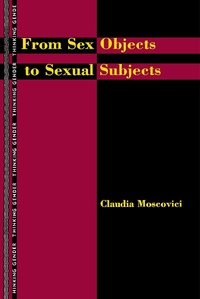 Abbildung von: From Sex Objects to Sexual Subjects - Routledge