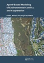 Cover: Agent-Based Modeling of Environmental Conflict and Cooperation - CRC Press