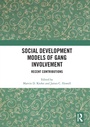 Cover: Social Development Models of Gang Involvement - Routledge