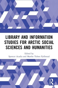 Abbildung von: Library and Information Studies for Arctic Social Sciences and Humanities - Routledge