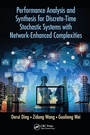 Cover: Performance Analysis and Synthesis for Discrete-Time Stochastic Systems with Network-Enhanced Complexities - CRC Press