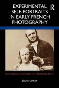Cover: Experimental Self-Portraits in Early French Photography - Bloomsbury Academic USA