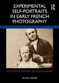 Cover: Experimental Self-Portraits in Early French Photography - Routledge