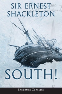 Abbildung von: South! (Annotated) - Sastrugi Press LLC