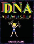 Cover: DNA and Jesus Christ - Gingerbread Super Girl Publishing Inc